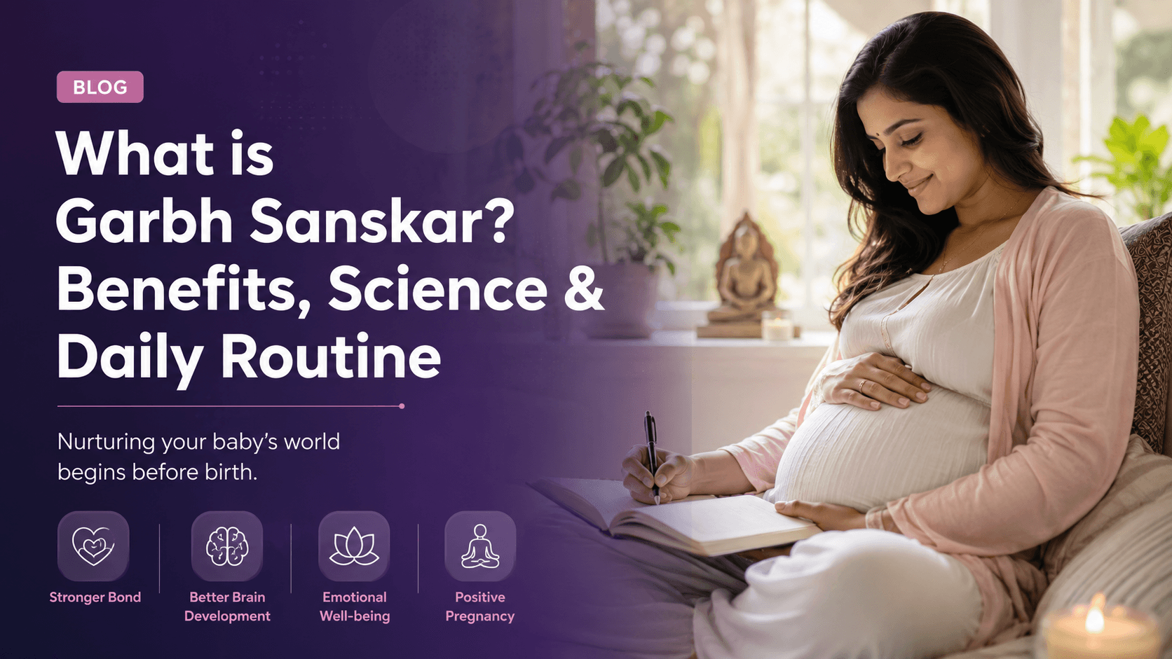 What is Garbh Sanskar? Benefits, Science & Daily Routine